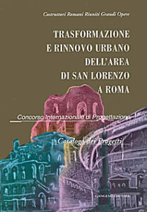 Trasformazione e rinnovo urbano dell’area di San Lorenzo a Roma