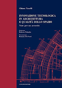 Innovazione tecnologica in architettura e qualità dello spazio