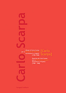 I disegni di Carlo Scarpa per la Biennale di Venezia – Carlo Scarpa’s drawings for the Venice Biennale