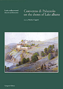 Convento di Palazzolo on the shores of lake Albano
