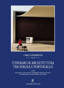 Itinerari di architettura tra Spagna e Portogallo