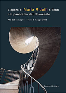 L’opera di Mario Ridolfi a Terni nel panorama del Novecento