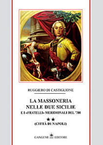 La Massoneria nelle Due Sicilie nel ’700 Vol. II