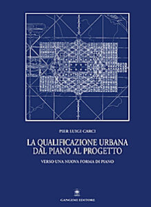 La qualificazione urbana dal piano al progetto