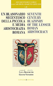Un blasonario secentesco della piccola e media aristocrazia romana – Seventeenth century blazonry of the lesser roman aristocracy