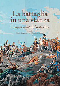 La battaglia in una stanza. Il papier peint di Austerlitz
