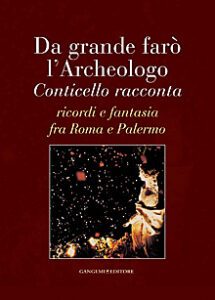 Da grande farò l’Archeologo