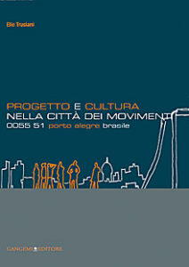 Progetto e cultura nella città dei movimenti
