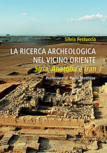La ricerca archeologica nel Vicino Oriente