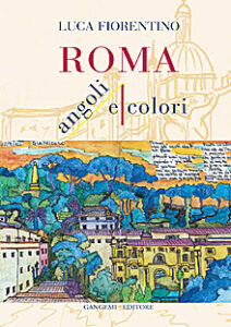 Roma. Angoli e Colori