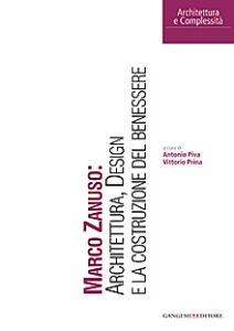 Marco Zanuso: Architettura, Design e la costruzione del benessere