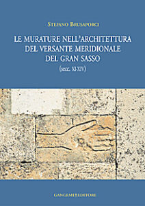 Le murature nell’architettura del versante meridionale del Gran Sasso (secc. XI – XIV)