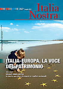 Italia Nostra 462/2011. Italia-Europa, la voce del patrimonio