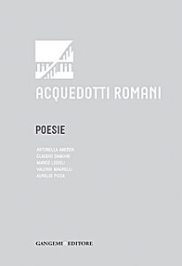 Acquedotti romani. Poesie