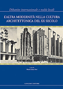 L’altra modernità nella cultura architettonica del XX Secolo