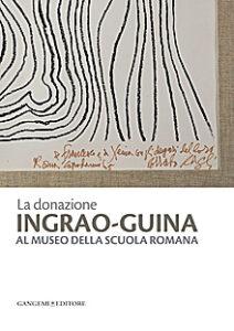 La donazione Ingrao-Guina al Museo della Scuola Romana