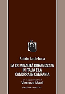 La Criminalità organizzata in Italia e la camorra in Campania