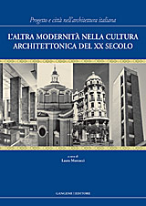 L’altra modernità nella cultura architettonica del XX secolo