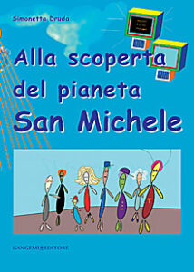 Alla scoperta del pianeta San Michele