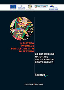 FORMEZ – Il sistema premiale per gli obiettivi di servizio. Le esperienze maturate dalle regioni convergenza