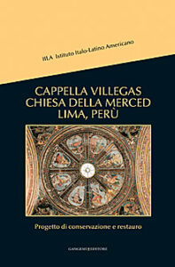 Cappella Villegas Chiesa della Merced Lima, Perù