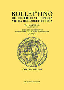Bollettino del Centro di Studi per la Storia dell’Architettura n. 41/2004 – Numero unico