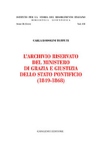 L’Archivio riservato del Ministero di grazia e giustizia dello Stato pontificio (1849-1868)