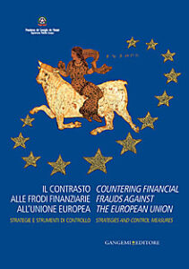 Il contrasto alle frodi finanziarie all’Unione Europea. Strategie e strumenti di controllo