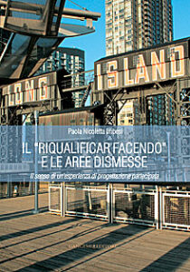 Il “riqualificar facendo” e le aree dismesse