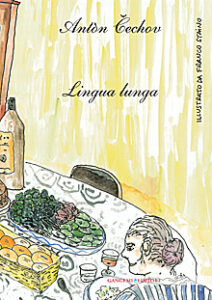 Antòn Cechov. Lingua Lunga