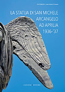 La statua di San Michele Arcangelo ad Aprilia 1936-‘37