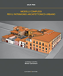 Modelli complessi per il patrimonio architettonico-urbano – Complex models for architectural and urban heritage