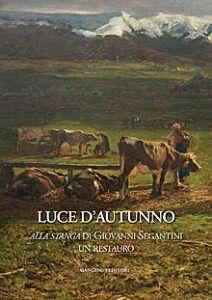 Alla stanga di Giovanni Segantini, un restauro