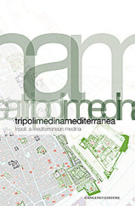 Tripoli Medina Mediterranea – Tripoli: A Mediterranean Medina