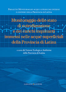 Monitoraggio dello stato di eutrofizzazione e dei carichi inquinanti immessi nelle acque superficiali della Provincia di Latina