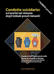 Condotte suicidarie. Un’analisi nel sistema degli Istituti penali minorili