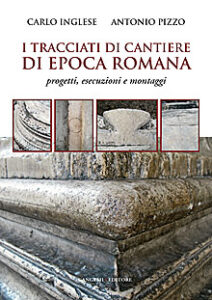 I tracciati di cantiere di epoca romana