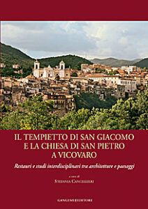 Il tempietto di San Giacomo e la chiesa di San Pietro a Vicovaro