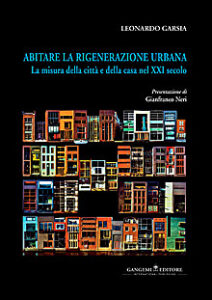Abitare la rigenerazione urbana – Dwelling the urban rigeneration