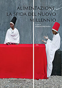 Alimentazione, la sfida del nuovo millennio