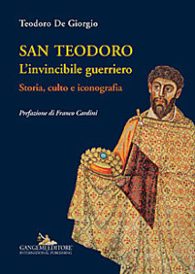 San Teodoro. L’invincibile guerriero