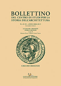 Bollettino del Centro di Studi per la Storia dell’Architettura n. 45-52. Anni 2008-2015