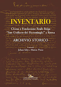 Inventario. Chiesa e Fondazione Reale Belga “San Giuliano dei Fiamminghi” a Roma
