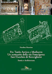 Fra Tardo Antico e Medioevo. Un santuario della via Francigena: Sant’Eusebio di Ronciglione