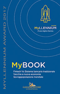 MyBOOK – Fintech vs sistema bancario tradizionale vecchie e nuove economie sovrappopolazione mondiale