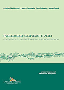 Paesaggi consapevoli – Conscious landscapes