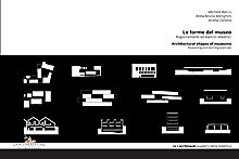 Le forme del museo – Architectural shapes of museums