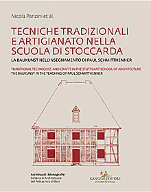 Tecniche tradizionali e artigianato nella Scuola di Stoccarda – Traditional techniques and crafts in the Stuttgart School of Architecture