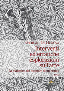Interventi ed erratiche esplorazioni sull’arte – Tomo I