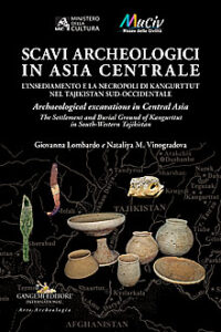 Scavi archeologici in Asia Centrale / Archaeological excavations in Central Asia